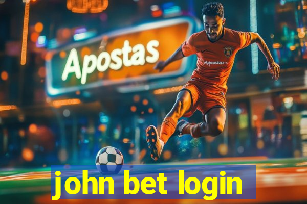 john bet login